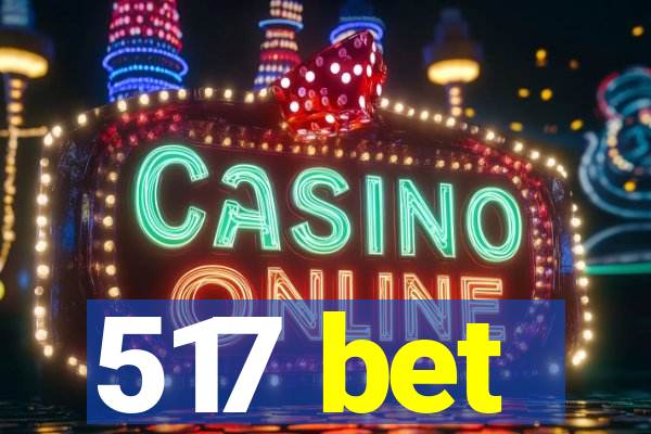 517 bet